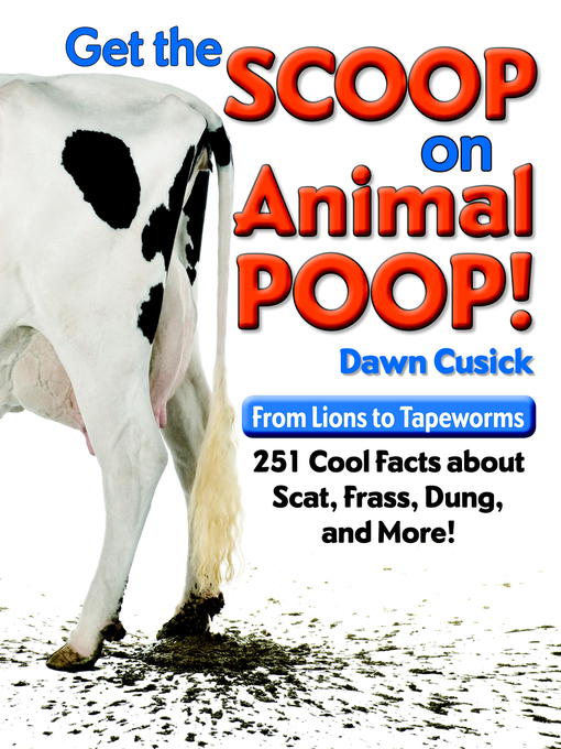 Title details for Get the Scoop on Animal Poop by Dawn Cusick - Wait list